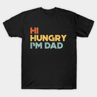 Funny Father's Day Hi Hungry I'm Dad (Sunset) T-Shirt